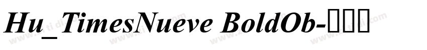 Hu_TimesNueve BoldOb字体转换